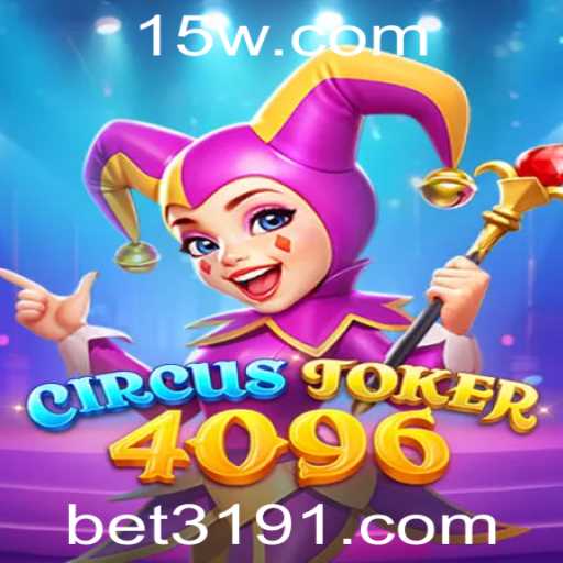 CircusJoker4096: Descubra o Empolgante Mundo das Apostas com Bet 319